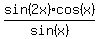 sin%282x%29cos%28x%29%2Fsin%28x%29