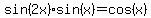 sin%282x%29sin%28x%29=cos%28x%29