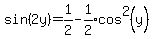 sin%282y%29=1%2F2-expr%281%2F2%29cos%5E2%28y%29