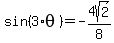 sin%283%2Atheta%29+=-4sqrt%282%29%2F8
