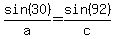 sin%2830%29%2Fa=sin%2892%29%2Fc
