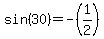 sin%2830%29=-%281%2F2%29
