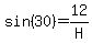 sin%2830%29=12%2FH