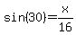 sin%2830%29=x%2F16