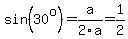 sin%2830%5Eo%29=a%2F2a=1%2F2