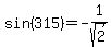 sin%28315%29=+-1%2Fsqrt%282%29