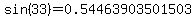 sin%2833%29+=+0.54463903501503