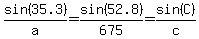 sin%2835.3%29%2Fa=sin%2852.8%29%2F675=sin%28C%29%2Fc
