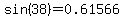 sin%2838%29=0.61566