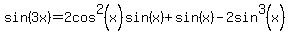 sin%283x%29=2cos%5E2%28x%29sin%28x%29%2B+sin%28x%29+-+2sin%5E3%28x%29