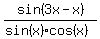 sin%283x+-+x%29+%2F+%28+sin%28x%29+cos%28x%29+%29