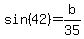 sin%2842%29+=+b%2F35