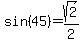 sin%2845%29=sqrt%282%29%2F2%29