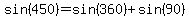 sin%28450%29=sin%28360%29%2Bsin%2890%29
