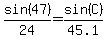sin%2847%29%2F24=sin%28C%29%2F45.1