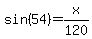 sin%2854%29+=+x%2F120