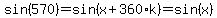 sin%28570%29=sin%28x%2B360%2Ak%29=sin%28x%29