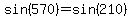 sin%28570%29+=sin%28210%29+