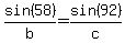 sin%2858%29%2Fb=sin%2892%29%2Fc