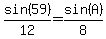 sin%2859%29%2F12=sin%28A%29%2F8