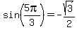 sin%285pi%2F3%29=-sqrt%283%29%2F2