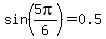 sin%285pi%2F6%29=0.5