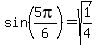 sin%285pi%2F6%29=sqrt%281%2F4%29