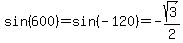 sin%28600%29=sin%28-120%29=+-sqrt%283%29%2F2