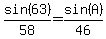 sin%2863%29%2F58=sin%28A%29%2F46