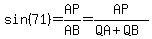 sin%2871%29+=+AP%2FAB+=+AP%2F%28QA%2BQB%29