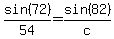 sin%2872%29%2F54+=+sin%2882%29%2Fc