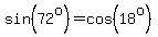 sin%2872%5Eo%29=cos%2818%5Eo%29