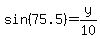 sin%2875.5%29+=+y%2F10