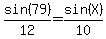 sin%2879%29%2F12=sin%28X%29%2F10