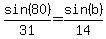 sin%2880%29%2F31=sin%28b%29%2F14