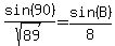 sin%2890%29%2Fsqrt%2889%29=sin%28B%29%2F8