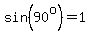 sin%2890%5Eo%29=1