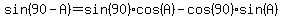 sin%2890-A%29=sin%2890%29cos%28A%29-cos%2890%29sin%28A%29