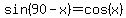 sin%2890-x%29+=+cos%28x%29