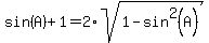 sin%28A%29%2B1=2%2Asqrt%281-sin%5E2%28A%29%29