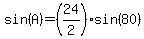 sin%28A%29=%2824%2F2%29sin%2880%29