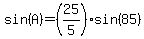 sin%28A%29=%2825%2F5%29sin%2885%29