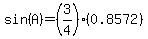 sin%28A%29=%283%2F4%29%280.8572%29