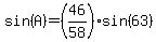 sin%28A%29=%2846%2F58%29sin%2863%29