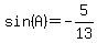 sin%28A%29=-5%2F13