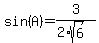 sin%28A%29=3%2F%282%2Asqrt%286%29%29+