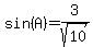 sin%28A%29=3%2Fsqrt%2810%29