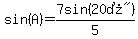sin%28A%29=7sin%28%2220%B0%22%29%2F5