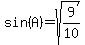 sin%28A%29=sqrt%289%2F10%29
