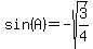 sin%28A%29+=+-sqrt%283%2F4%29